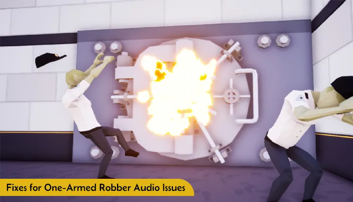Proven Fixes for One-Armed Robber Audio Issues